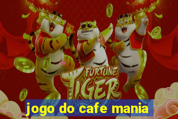 jogo do cafe mania